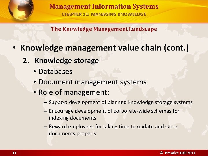 Management Information Systems CHAPTER 11: MANAGING KNOWLEDGE The Knowledge Management Landscape • Knowledge management
