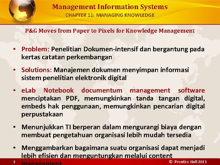 Management Information Systems CHAPTER 11: MANAGING KNOWLEDGE P&G Moves from Paper to Pixels for