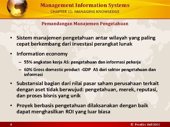 Management Information Systems CHAPTER 11: MANAGING KNOWLEDGE Pemandangan Manajemen Pengetahuan • Sistem manajemen pengetahuan