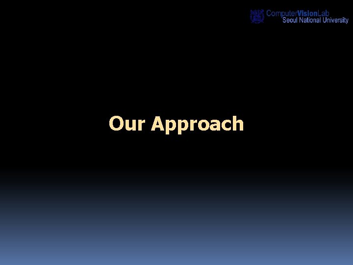 Our Approach 