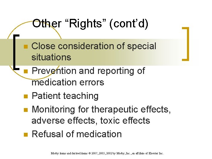 Other “Rights” (cont’d) n n n Close consideration of special situations Prevention and reporting