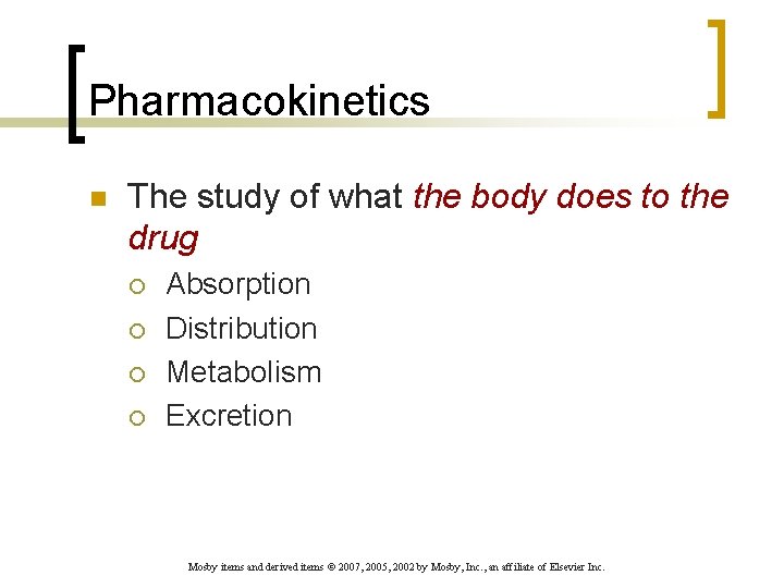 Pharmacokinetics n The study of what the body does to the drug ¡ ¡