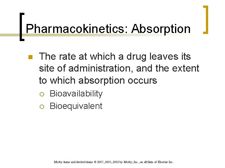 Pharmacokinetics: Absorption n The rate at which a drug leaves its site of administration,