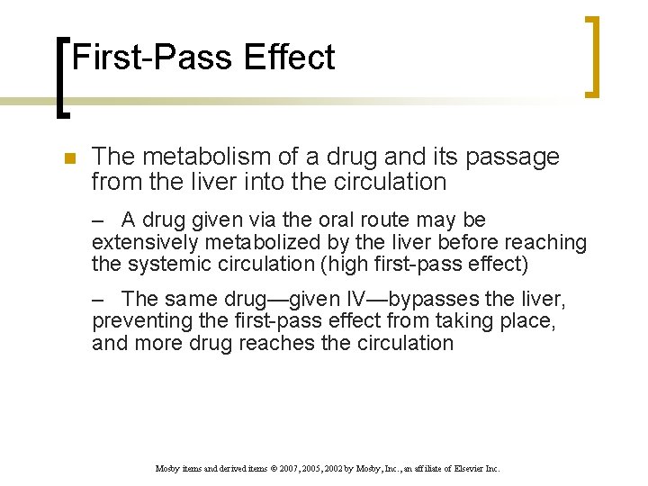 First-Pass Effect n The metabolism of a drug and its passage from the liver