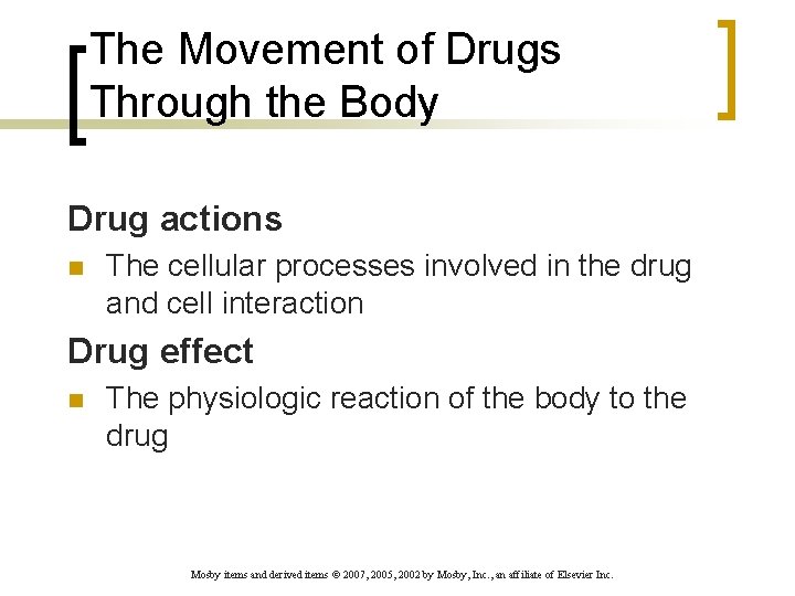 The Movement of Drugs Through the Body Drug actions n The cellular processes involved