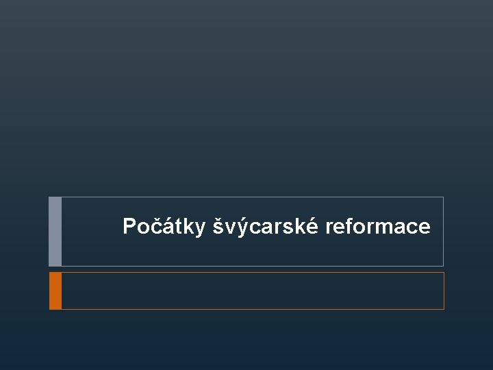 Počátky švýcarské reformace 