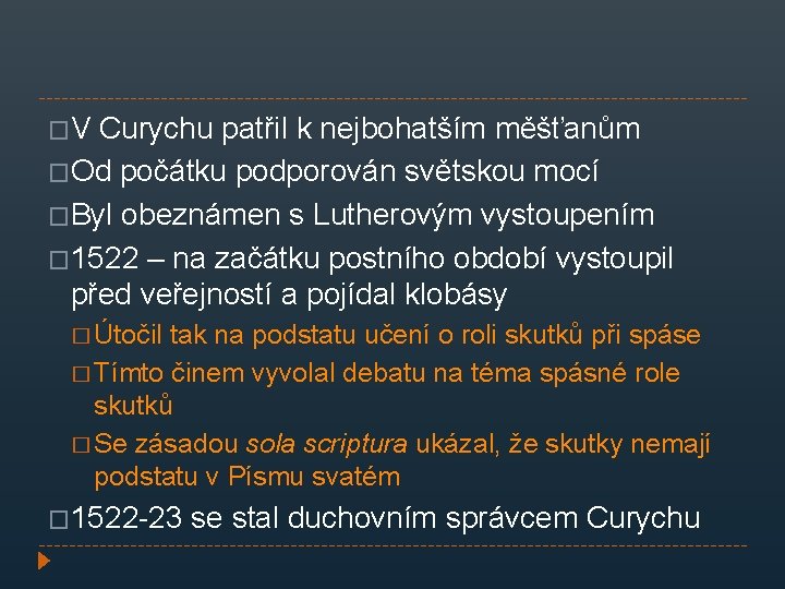 �V Curychu patřil k nejbohatším měšťanům �Od počátku podporován světskou mocí �Byl obeznámen s