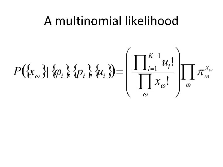 A multinomial likelihood 