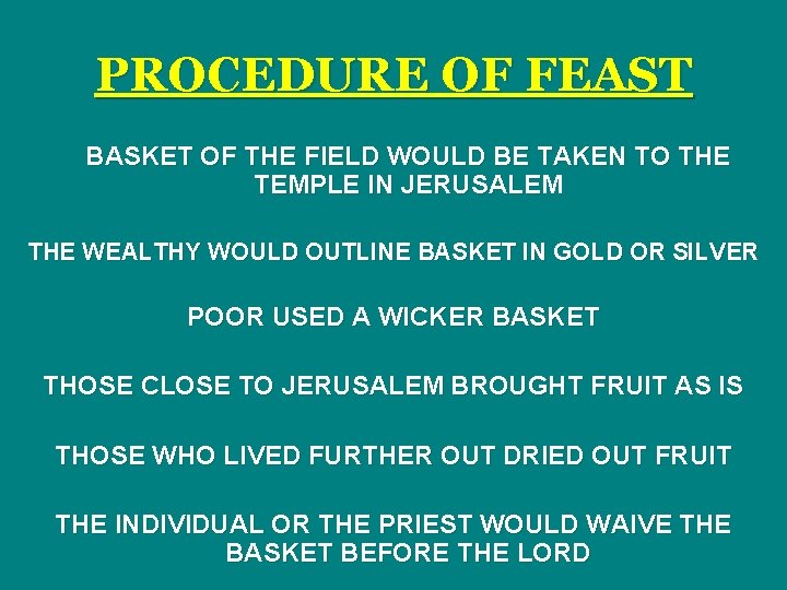 PROCEDURE OF FEAST BASKET OF THE FIELD WOULD BE TAKEN TO THE TEMPLE IN