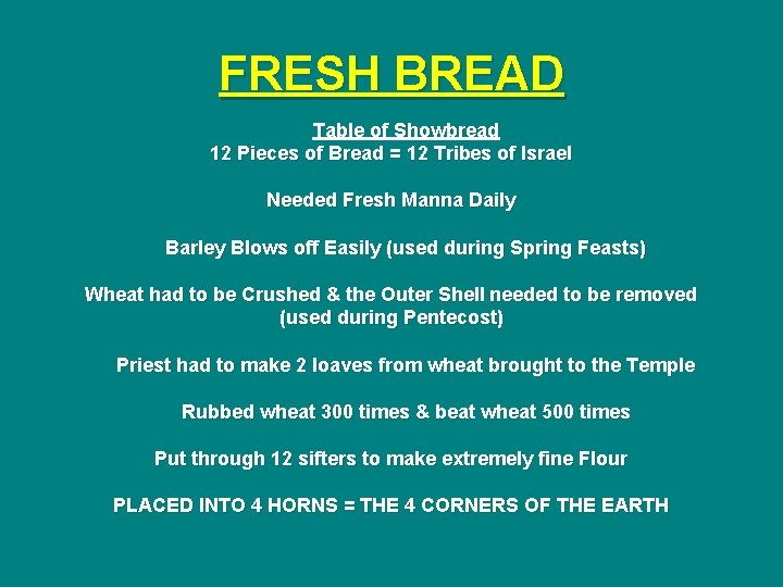 FRESH BREAD Table of Showbread 12 Pieces of Bread = 12 Tribes of Israel