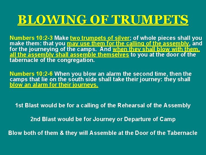 BLOWING OF TRUMPETS Numbers 10: 2 -3 Make two trumpets of silver; of whole