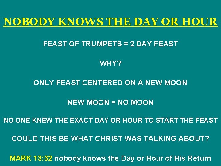 NOBODY KNOWS THE DAY OR HOUR FEAST OF TRUMPETS = 2 DAY FEAST WHY?