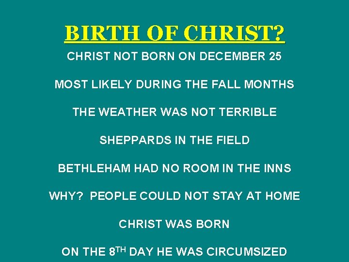 BIRTH OF CHRIST? CHRIST NOT BORN ON DECEMBER 25 MOST LIKELY DURING THE FALL