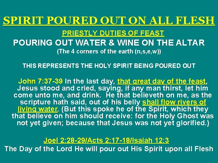 SPIRIT POURED OUT ON ALL FLESH PRIESTLY DUTIES OF FEAST POURING OUT WATER &