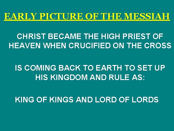 EARLY PICTURE OF THE MESSIAH CHRIST BECAME THE HIGH PRIEST OF HEAVEN WHEN CRUCIFIED