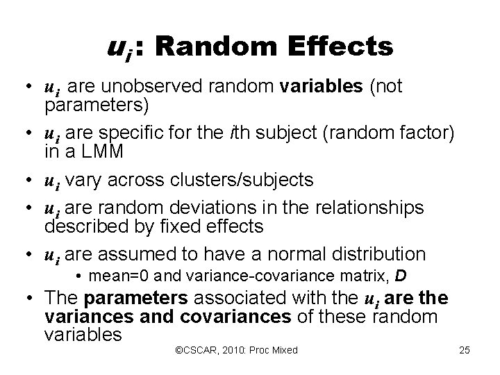 ui : Random Effects • ui are unobserved random variables (not parameters) • ui ui : Random Effects • ui are unobserved random variables (not parameters) • ui