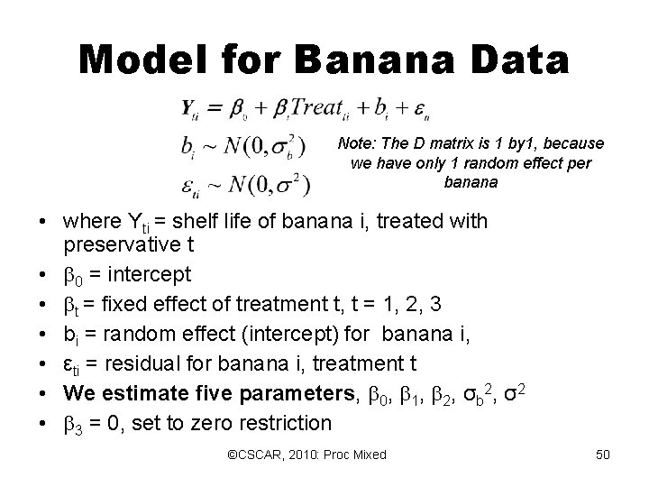 Model for Banana Data Note: The D matrix is 1 by 1, because we Model for Banana Data Note: The D matrix is 1 by 1, because we