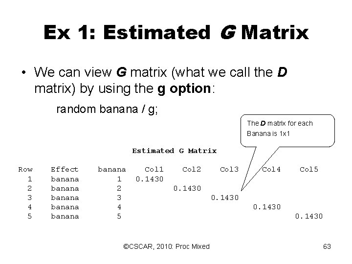 Ex 1: Estimated G Matrix • We can view G matrix (what we call Ex 1: Estimated G Matrix • We can view G matrix (what we call