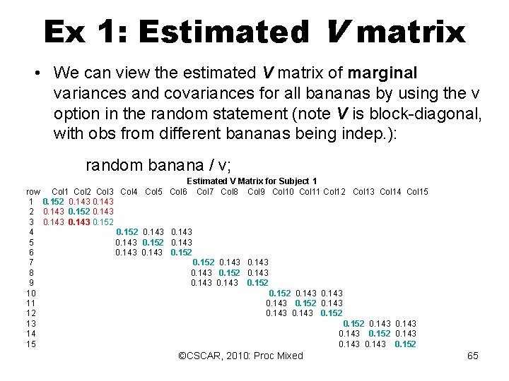 Ex 1: Estimated V matrix • We can view the estimated V matrix of Ex 1: Estimated V matrix • We can view the estimated V matrix of