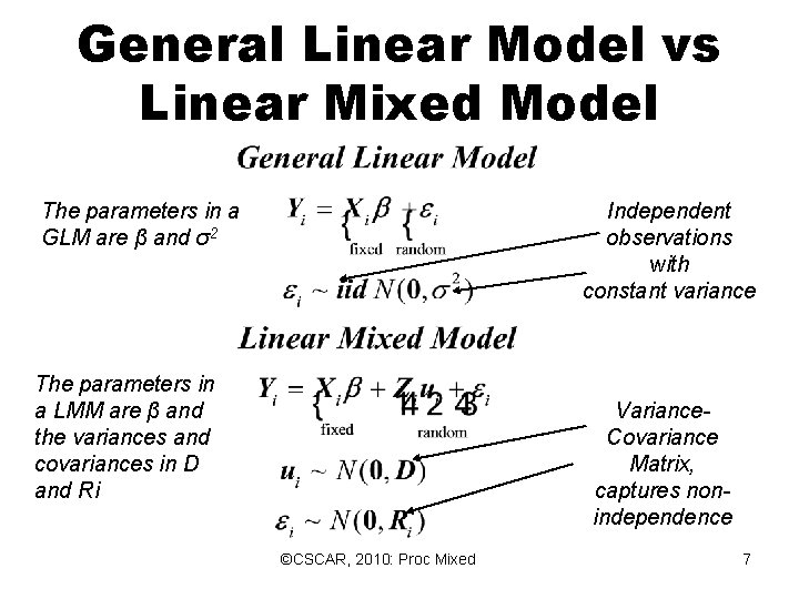 General Linear Model vs Linear Mixed Model The parameters in a GLM are β General Linear Model vs Linear Mixed Model The parameters in a GLM are β