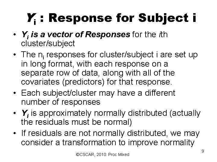 Yi : Response for Subject i • Yi is a vector of Responses for Yi : Response for Subject i • Yi is a vector of Responses for