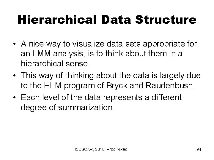Hierarchical Data Structure • A nice way to visualize data sets appropriate for an Hierarchical Data Structure • A nice way to visualize data sets appropriate for an