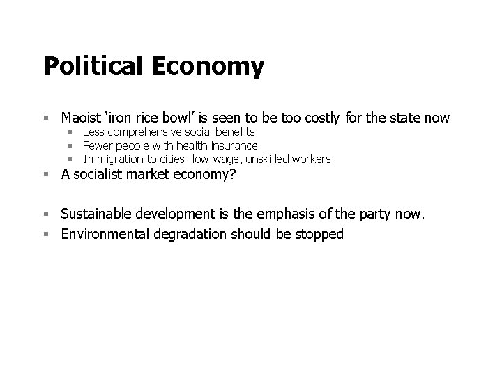 Political Economy § Maoist ‘iron rice bowl’ is seen to be too costly for