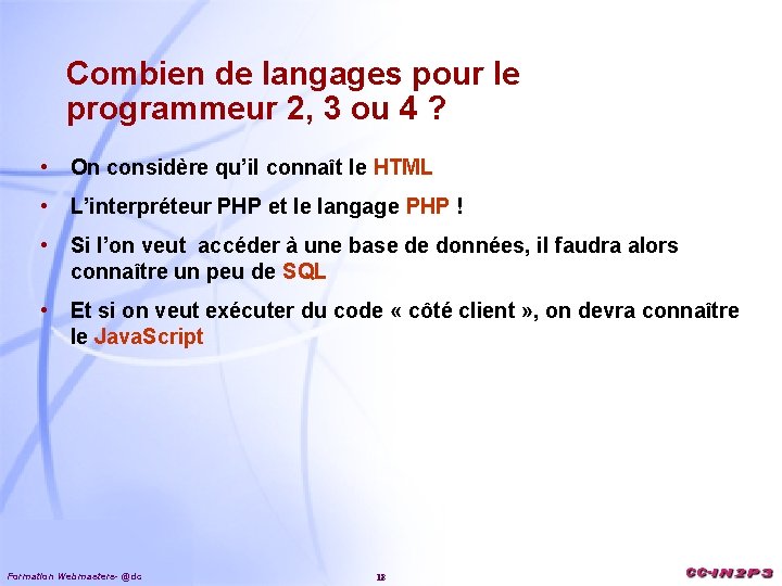 Combien de langages pour le programmeur 2, 3 ou 4 ? • On considère