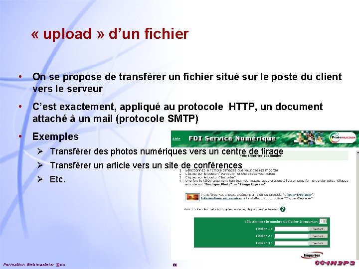  « upload » d’un fichier • On se propose de transférer un fichier