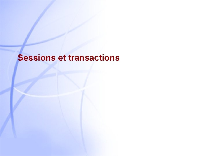 Sessions et transactions 