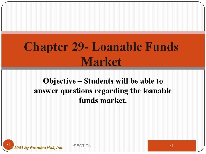 Chapter 29 - Loanable Funds Market Objective – Students will be able to answer