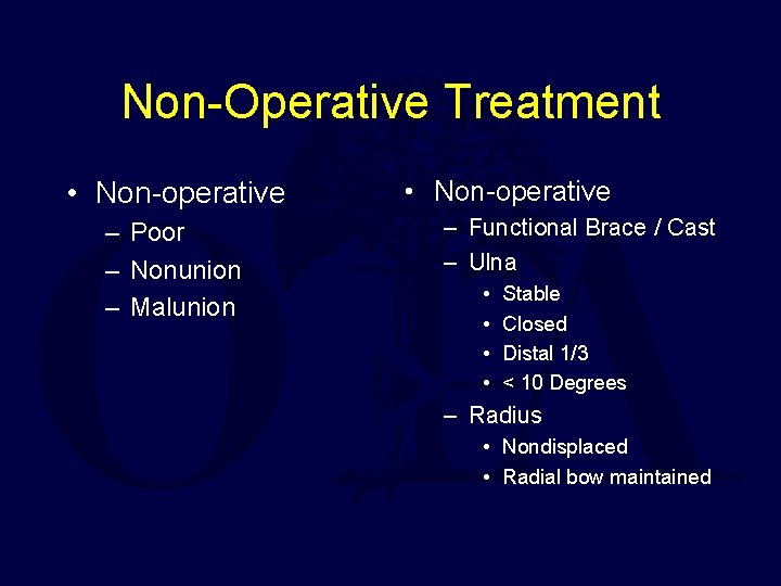 Non-Operative Treatment • Non-operative – Poor – Nonunion – Malunion • Non-operative – Functional