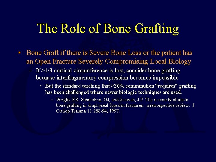 The Role of Bone Grafting • Bone Graft if there is Severe Bone Loss