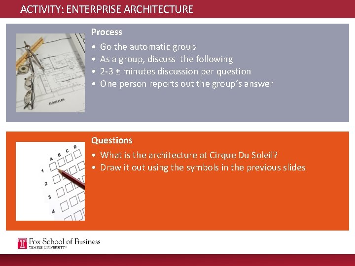 ACTIVITY: ENTERPRISE ARCHITECTURE Process • • Go the automatic group As a group, discuss