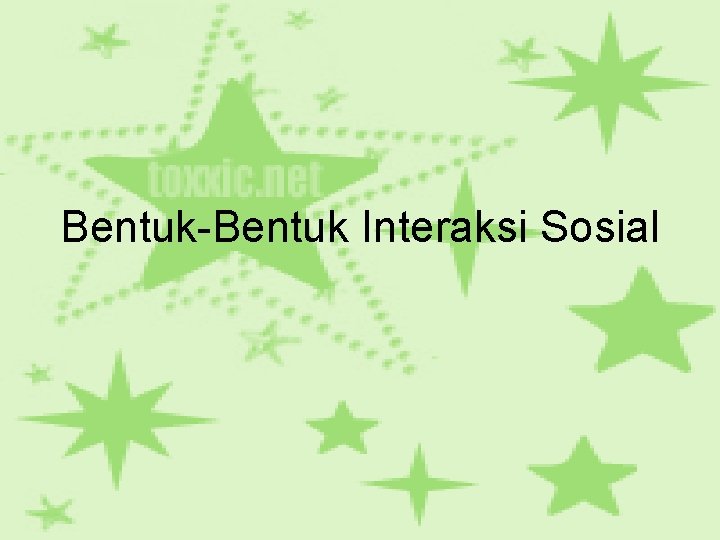 Bentuk-Bentuk Interaksi Sosial 