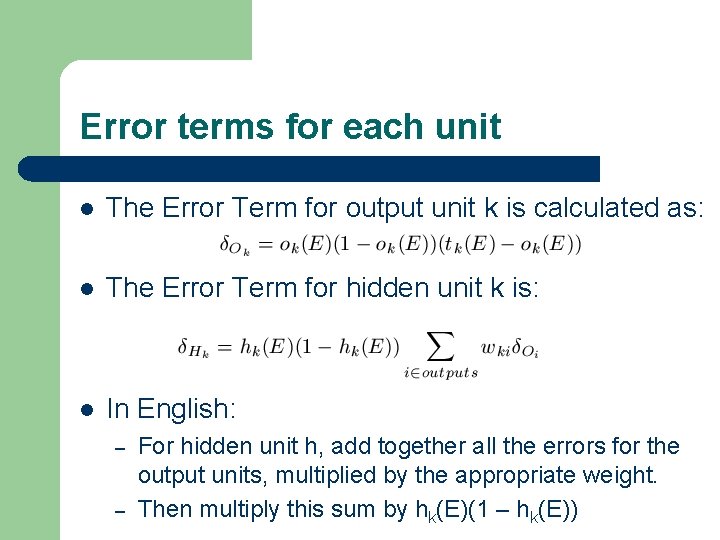 Error terms for each unit l The Error Term for output unit k is