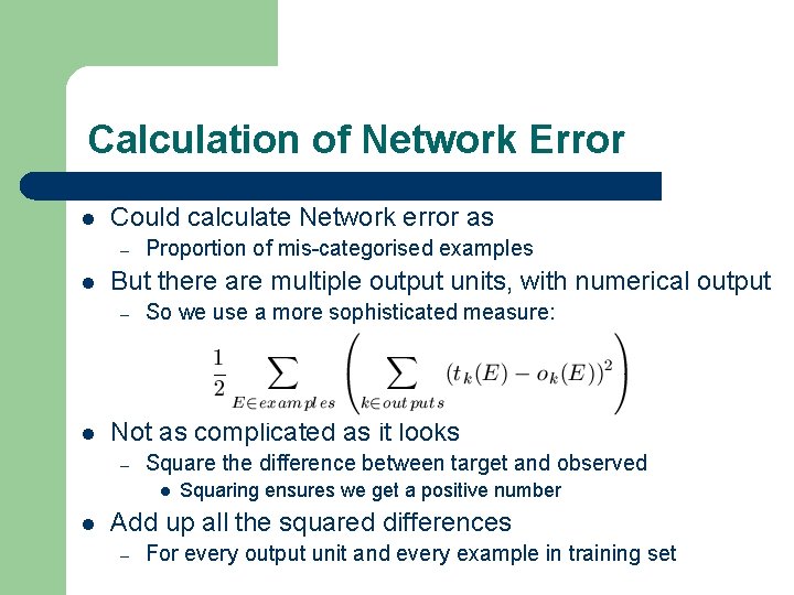 Calculation of Network Error l Could calculate Network error as – l But there