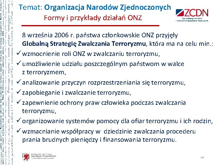 Temat: Organizacja Narodów Zjednoczonych Formy i przykłady działań ONZ 8 września 2006 r. państwa