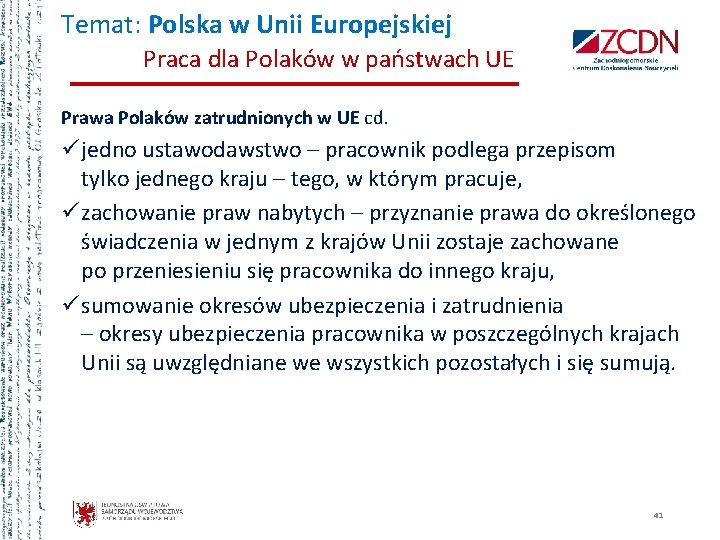 Temat: Polska w Unii Europejskiej Praca dla Polaków w państwach UE Prawa Polaków zatrudnionych