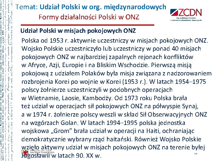 Temat: Udział Polski w org. międzynarodowych Formy działalności Polski w ONZ Udział Polski w