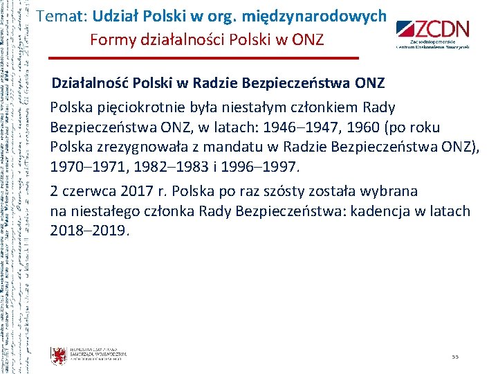 Temat: Udział Polski w org. międzynarodowych Formy działalności Polski w ONZ Działalność Polski w