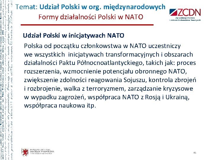 Temat: Udział Polski w org. międzynarodowych Formy działalności Polski w NATO Udział Polski w