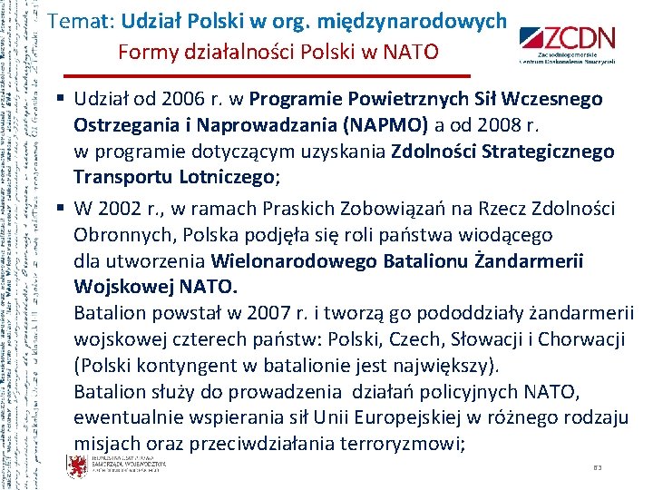 Temat: Udział Polski w org. międzynarodowych Formy działalności Polski w NATO § Udział od