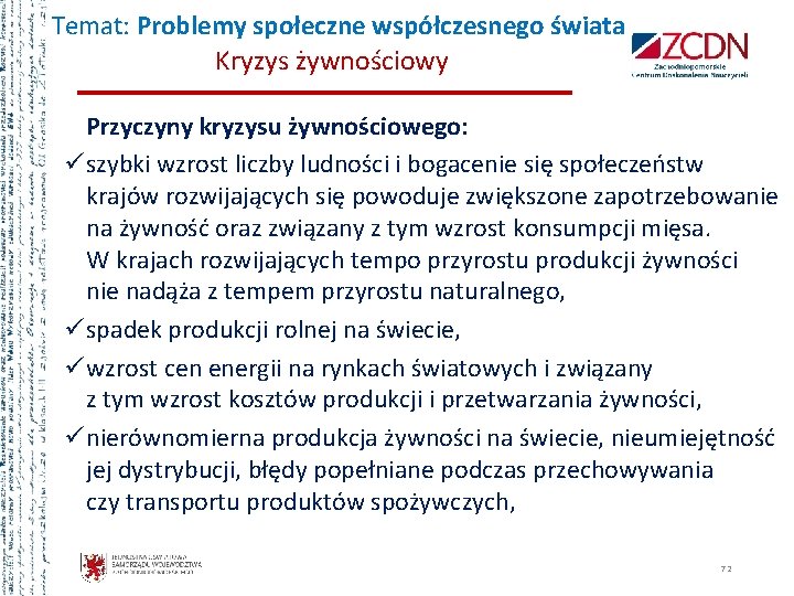 Temat: Problemy społeczne współczesnego świata Kryzys żywnościowy Przyczyny kryzysu żywnościowego: ü szybki wzrost liczby