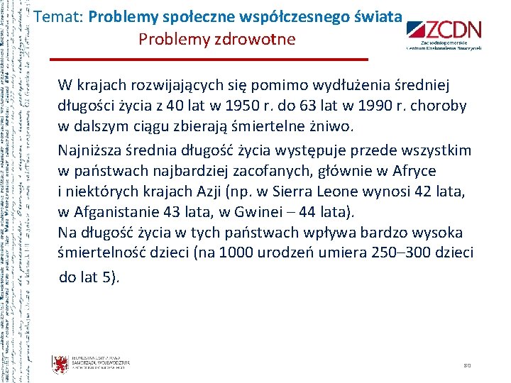 Temat: Problemy społeczne współczesnego świata Problemy zdrowotne W krajach rozwijających się pomimo wydłużenia średniej