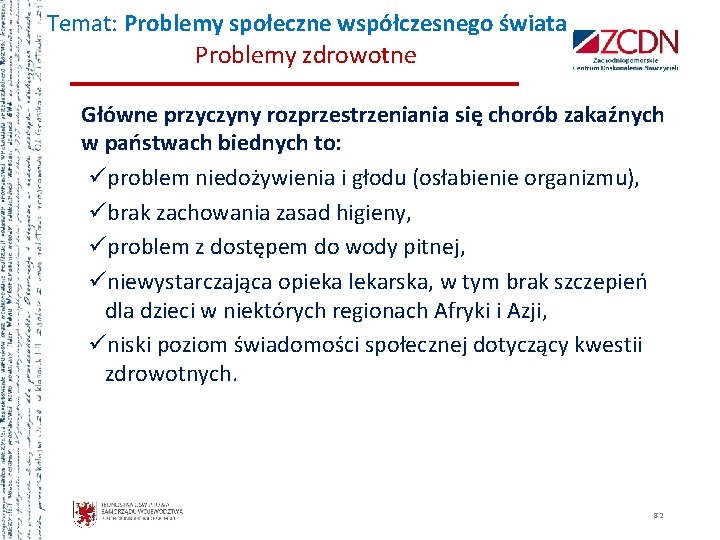 Temat: Problemy społeczne współczesnego świata Problemy zdrowotne Główne przyczyny rozprzestrzeniania się chorób zakaźnych w