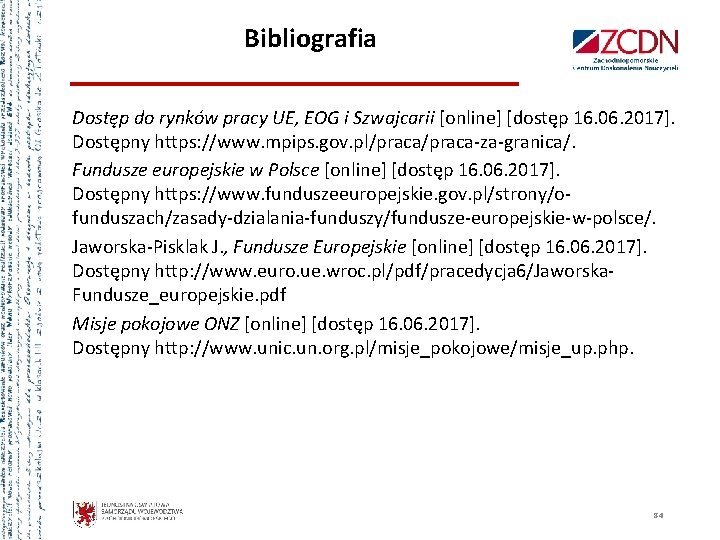 Bibliografia Dostęp do rynków pracy UE, EOG i Szwajcarii [online] [dostęp 16. 06. 2017].