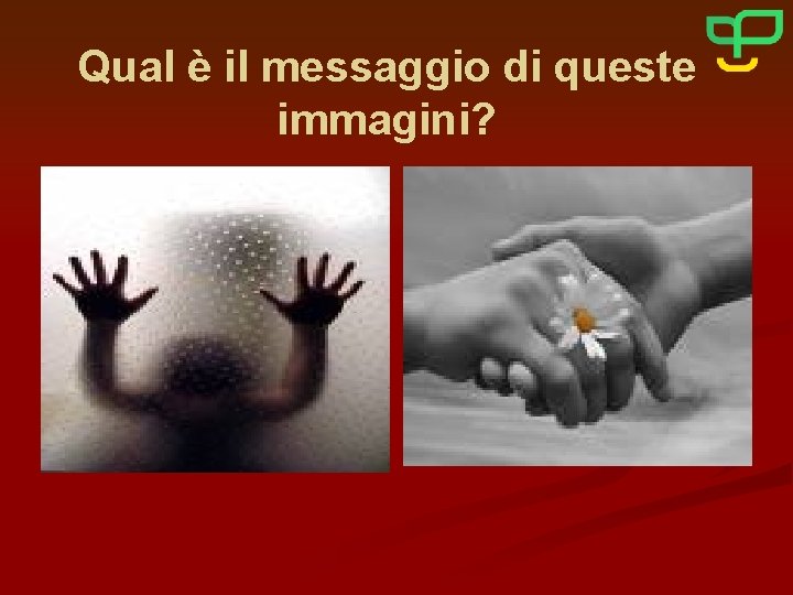 Qual è il messaggio di queste immagini? 