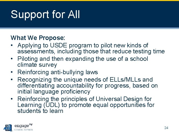 Support for All What We Propose: • Applying to USDE program to pilot new
