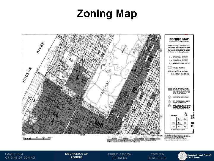 Zoning Map LAND USE & ORIGINS OF ZONING MECHANICSOF OF MECHANICS ZONING PUBLIC REVIEW